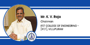 IFET COLLEGE OF ENGINEERING - [IFET], Chairman: Mr. K. V. Raja Interview
